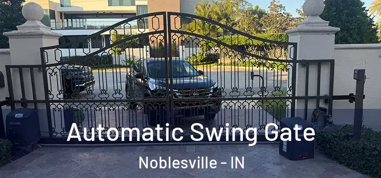 Automatic Swing Gate Noblesville - IN