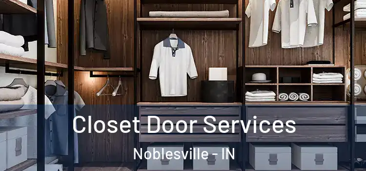 Closet Door Services Noblesville - IN
