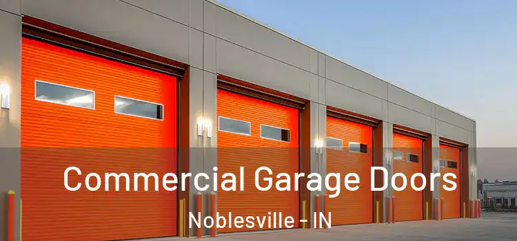  Commercial Garage Doors Noblesville - IN