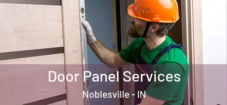 Door Panel Services Noblesville - IN