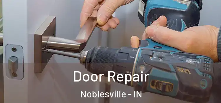 Door Repair Noblesville - IN