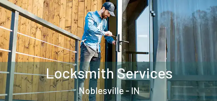 Locksmith Services Noblesville - IN
