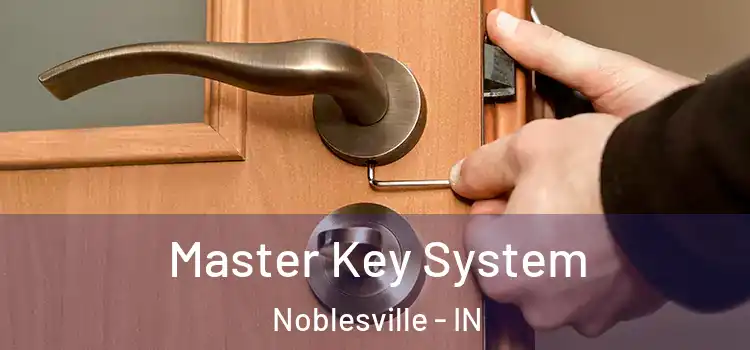 Master Key System Noblesville - IN