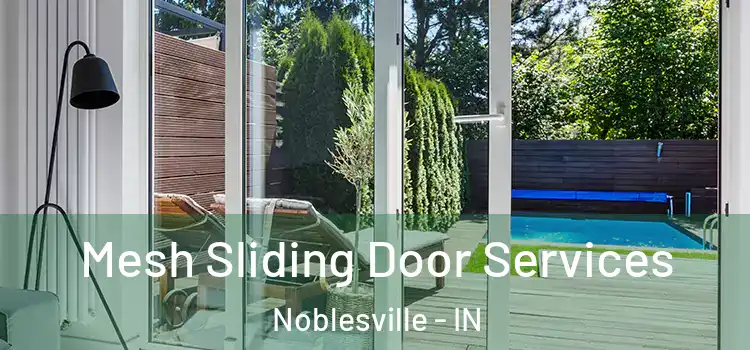 Mesh Sliding Door Services Noblesville - IN