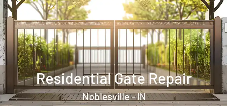 Residential Gate Repair Noblesville - IN