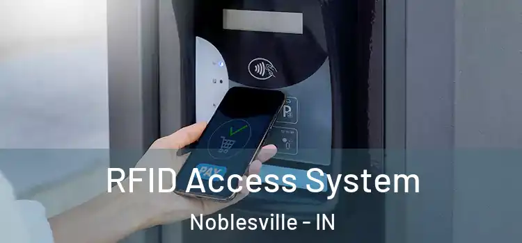 RFID Access System Noblesville - IN