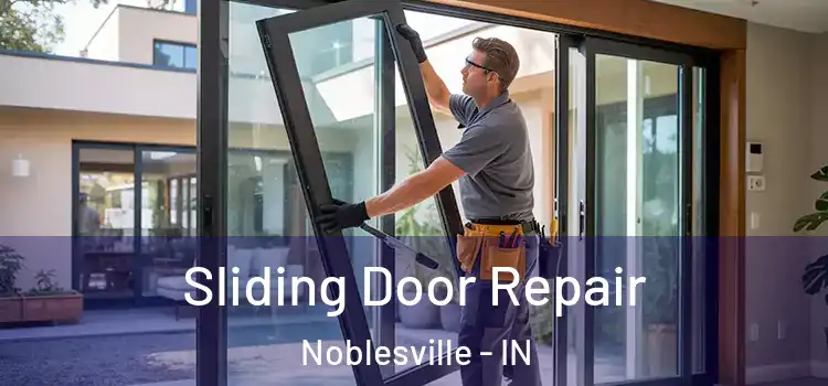 Sliding Door Repair Noblesville - IN